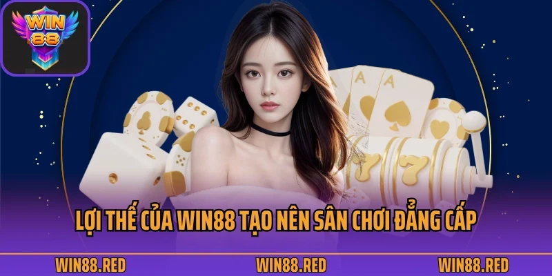 trang chủ 29 Lợi thế của Win88 tạo nên sân chơi đẳng cấp