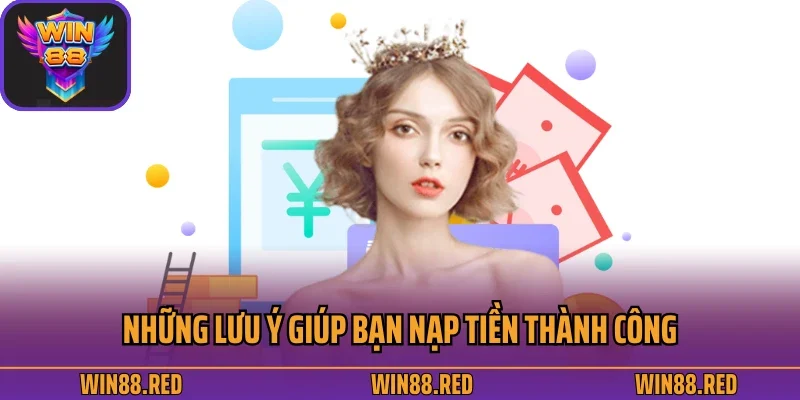 Nạp Tiền 2 Những lưu ý giúp bạn nạp tiền thành công